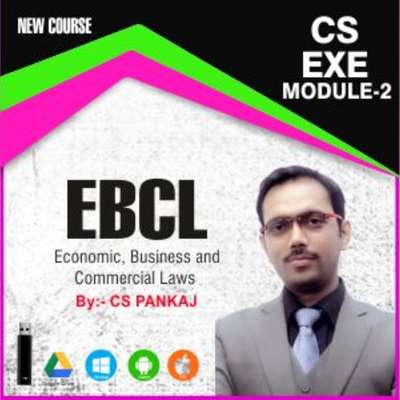 CS Executive Module 2 - Economic, Business and Commercial Laws (EBCL)